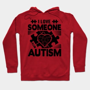 I love someone with autism Hoodie